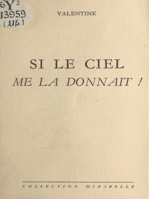cover image of Si le ciel me la donnait !